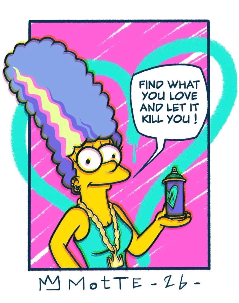 [Motte] FIND WHAT YOU LOVE AND LET IT KILL YOU!