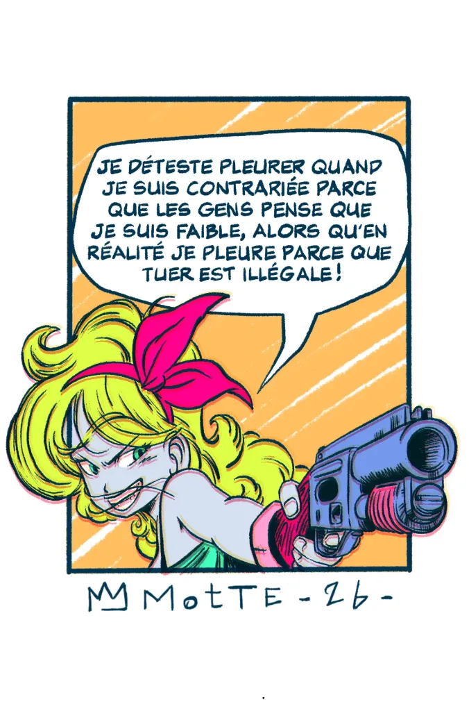 [Motte] JE DÉTESTE PLEURER QUAND JE SUIS CONTRARIÉE